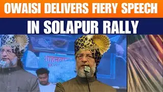 AIMIM Chief Asaduddin Owaisi Addresses Rally in Solapur, Maharashtra | News9live