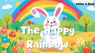 The Happy Rainbow; Short Story for Kids (Listen & Read) #english  #shortstory #bedtimestories #story