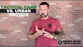 Tactical Camp vs  Urban Tactics