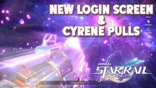 Honkai Star Rail 3.7 | Login Screen Special Effect Showcase + Cyrene Gacha Pulls (Average F2P Luck)
