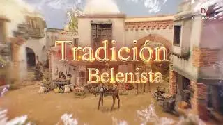 Tradición Belenista Programa 8