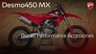 How to accessorize your new Desmo450 MX motocross bike with Ducati Performance Accessories