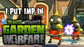 PLAYING AS IMP IN GARDEN WARFARE 1 - Garden Warfare 1 Mods