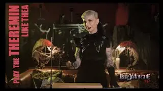 Play the Theremin Like Thea | RUE MORGUE TV