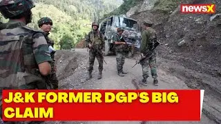 J&K Terror Attacks | 500-600 Pakistani Army Commandos Present Inside J&K, Claims Former J&K DGP