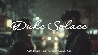 [Playlist] 끝나지 않은 질문이 남은 이별, 감성 K-발라드 🌙 | 여전히 묻고 있어 – Still Asking 🤍