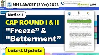 MH LAWCET (3 Yrs) 2023 - Notice 1 | Cap Round 1 & 2 | Freeze & Betterment | Latest Update |Watch Now