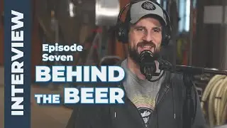 Behind the Beer with Chad Henderson EP. 7