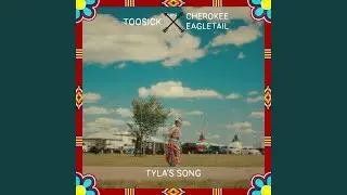 Tyla's Song (feat. Cherokee Eagletail)