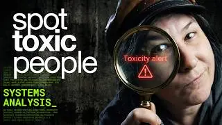 How to Recognize Toxic People Before They Poison You (The 