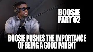 Boosie Badazz on his approach to Parenting: 