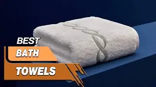 Top 5 Best Bath Towels Review in 2023 - On The Market Today