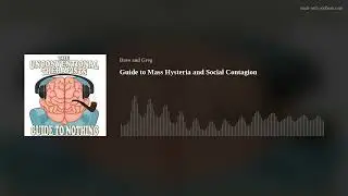 Guide to Mass Hysteria and Social Contagion