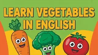 Vegetable Song for Kids | Learn English with Fun Music and Healthy Food Rhymes
