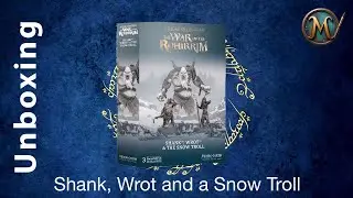 Unboxing Shank, Wrot and the Snow Troll