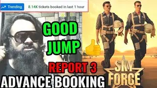 AKSHAY KUMAR'S SKYFORCE BOX OFFICE COLLECTION DAY 1 | ADVANCE BOOKING REPORT 3