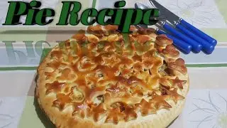 PIE RECIPES| HOMEMADE CRUST PIE RECIPES | PIZZA PIE RECIPE..