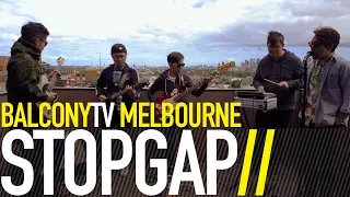 STOPGAP - NERVOUS (BalconyTV)