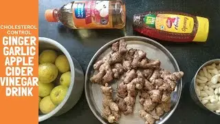 Ginger, garlic, lemon, honey, apple cider vinegar drink|  weight loss| cholesterol control| Immunity