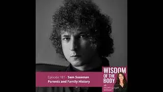 181. Sam Sussman on Parents and Family History