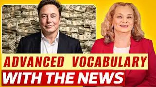 Learn Advanced English Vocabulary & Pronunciation from the News | Elon Musk Becomes a Trillionaire