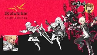 SoulWorker Anime Legends Gameplay - Part 1 (Android/IOS)