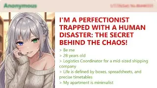 I'm a Perfectionist Trapped With a Human Disaster: The Secret Behind the Chaos!