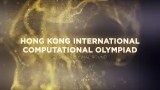 Hong Kong International Computational Olympiad 2024 - 2025 Final Round Awarding Ceremony