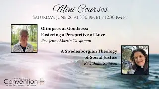 2021 Convention &ndash; Mini Course #1 A Swedenborgian Theology of Social Justice by Rev. Sullivan
