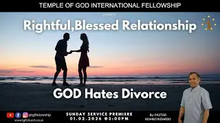 Rightful, Blessed Relationship, GOD Hates Divorce!