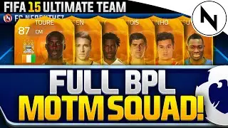 FULL BPL MOTM SQUAD BUILDER! - FIFA 15 Ultimate Team