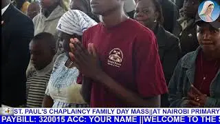 ST. PAUL'S CHAPLAINCY FAMILY DAY MASS||AT NAIROBI PRIMARY