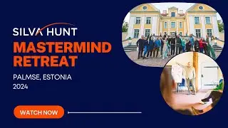 Silva Hunt Mastermind Retreat, 2024 in Palmse