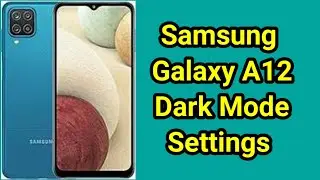 Samsung A12 Dark Mode Settings, How To Enable Dark Mode in Samsung Galaxy A12