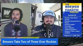 Brewer Fanatic Podcast Episode 59: Misiorowski Falters, Seigler's New Role