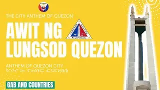 City Anthem of Quezon City: Awit ng Lungsod Quezon