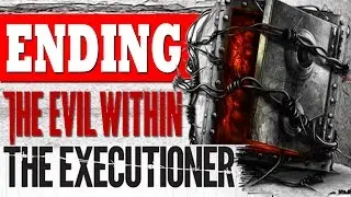 The Evil Within The Executioner ENDING Final BOSS Dark Keeper Walkthrough PS4 XBOX PC [HD]