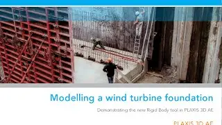 PLAXIS 3D - Modelling a wind turbine foundation