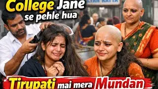 College se pehle hua mundan 😔 My Tirupati Headshave Story Part 1......