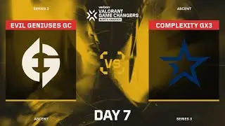 Evil Geniuses GC vs Complexity GX3 - Verizon VCT Game Changers Series 3 Main Event - Day 3 Map 1