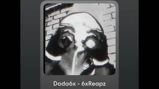 Doda6x - 6xReapz (Official Audio)