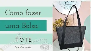 Como fazer uma Bolsa Tote