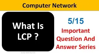BCA 503 Computer Network Q&A Series 5/15 | What Is Link Control Protocol (LCP) ? | BCA - 5 Semester