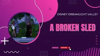 Сломанные сани | Как починить &laquo;Сломанные сани&raquo; для Кристоффа &mdash; Обзор Disney Dreamlight Valley  [PS5]