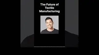 The Future of Textile Manufacturing