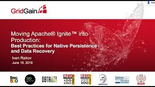 Moving Apache Ignite into Production:  Best Practices for Native Persistence and Data Recovery