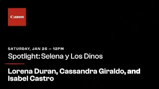 Canon 2025 Sundance Panel Discussion: Spotlight: Selena y Los Dinos