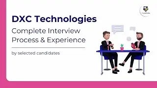 DXC technologies Placement Experience from 2022 batch selected candidate!