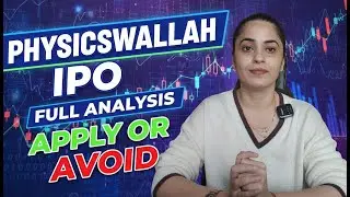 PhysicsWallah IPO ₹31,000 Cr &mdash; Apply or Avoid? Full Breakdown