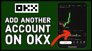 How to Add Another Account on OKX 2023?
